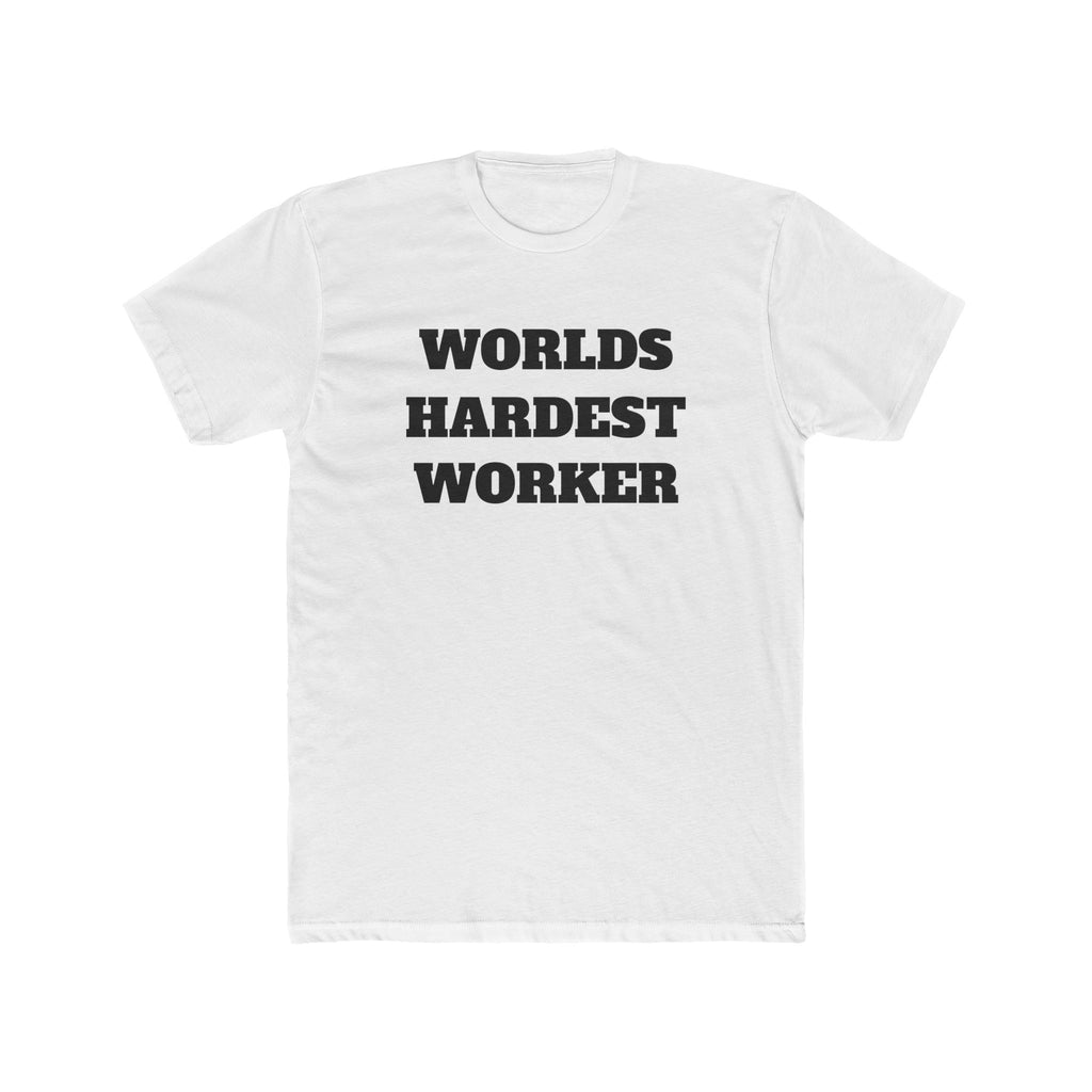 Worlds Hardest Worker Tee