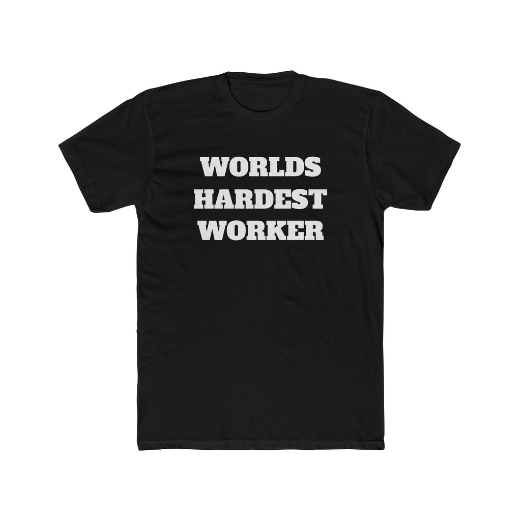 Worlds Hardest Worker Tee