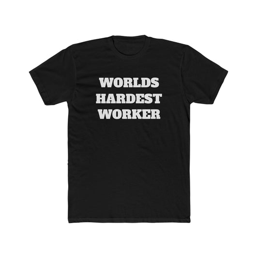 Worlds Hardest Worker Tee