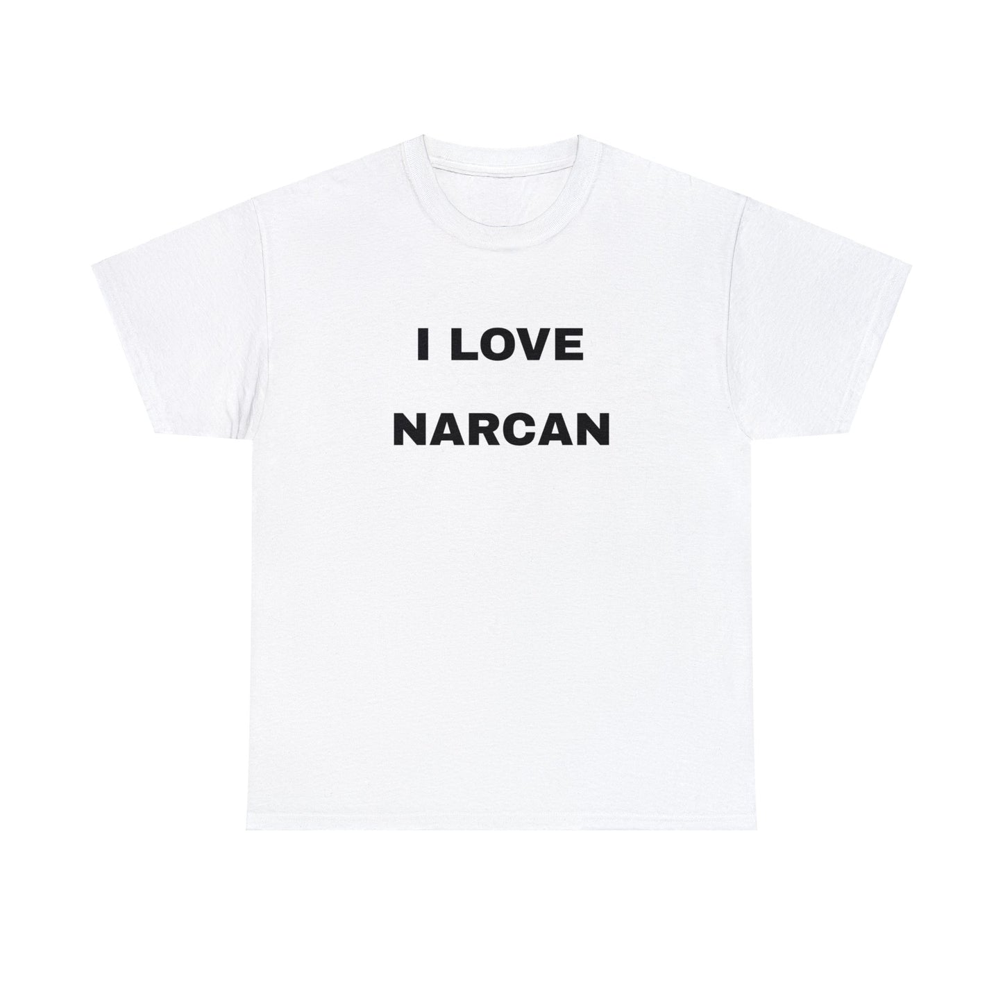 I LOVE NARCAN Tee