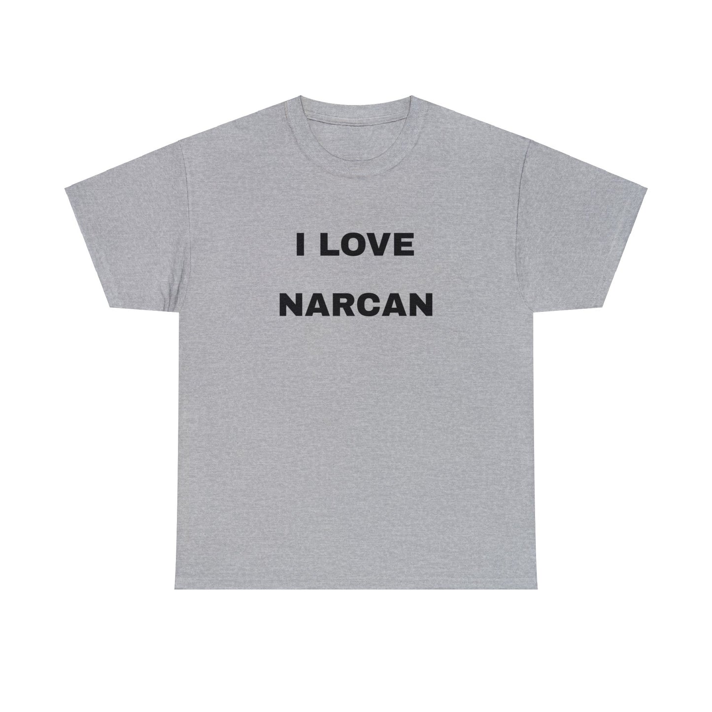 I LOVE NARCAN Tee