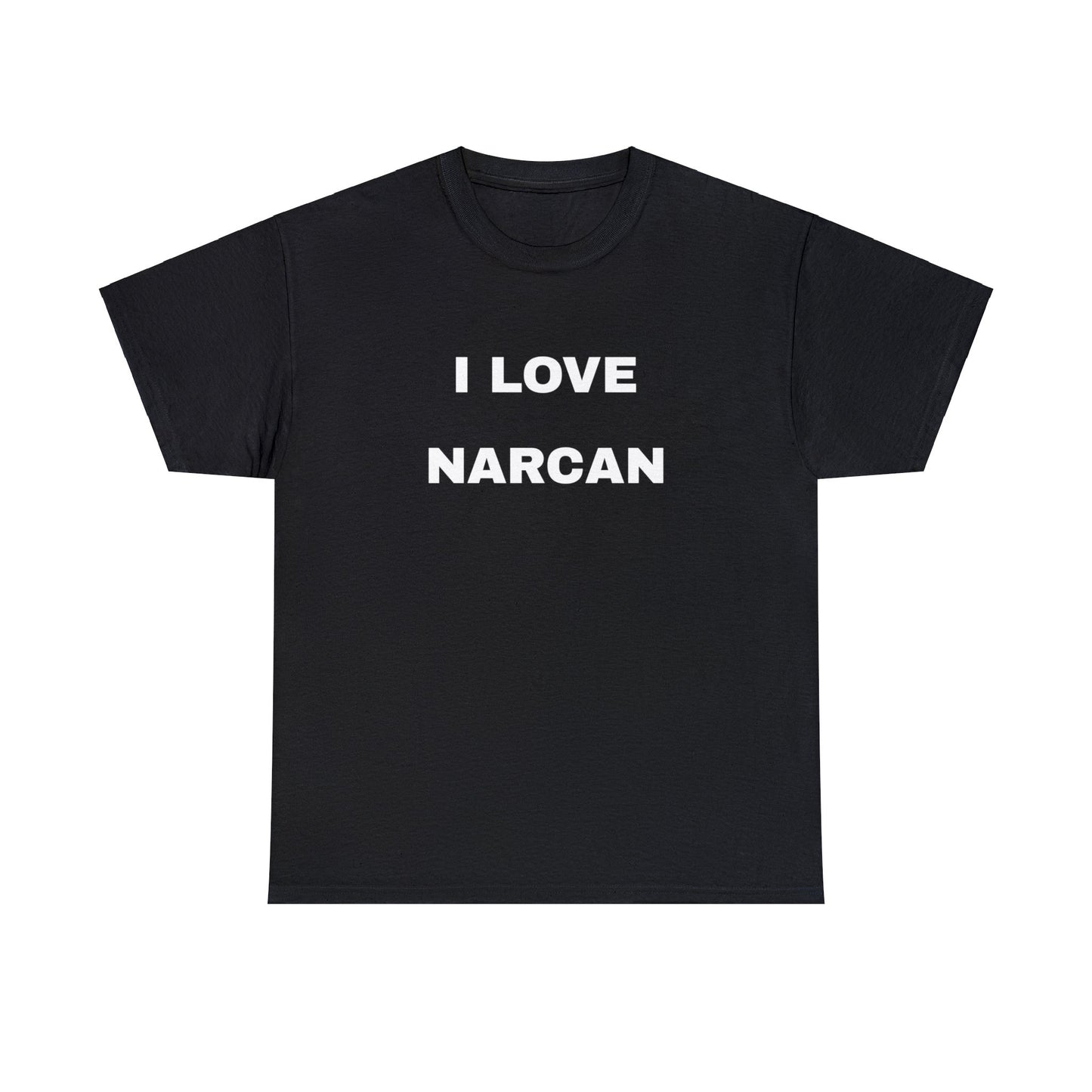 I LOVE NARCAN Tee