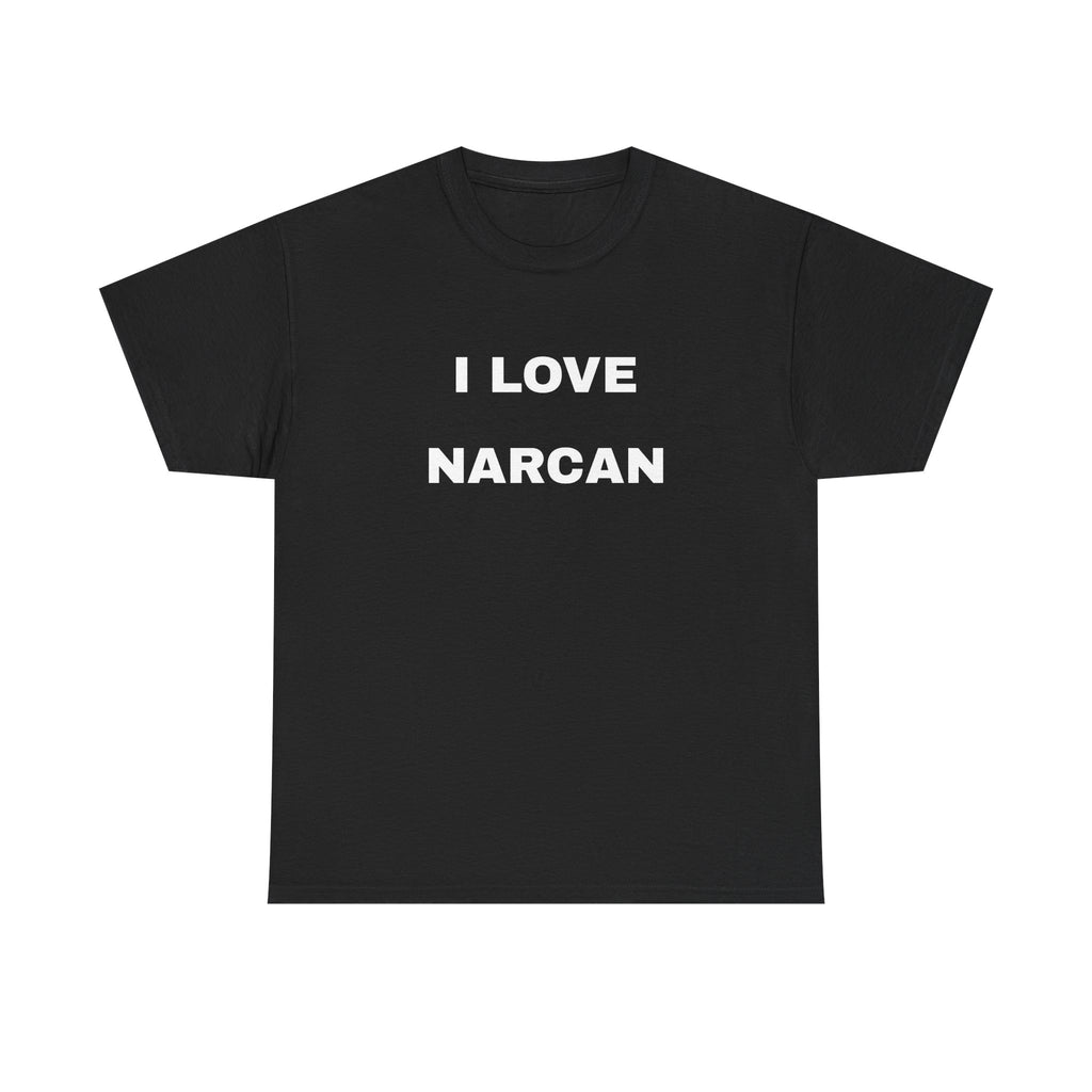 I LOVE NARCAN Tee